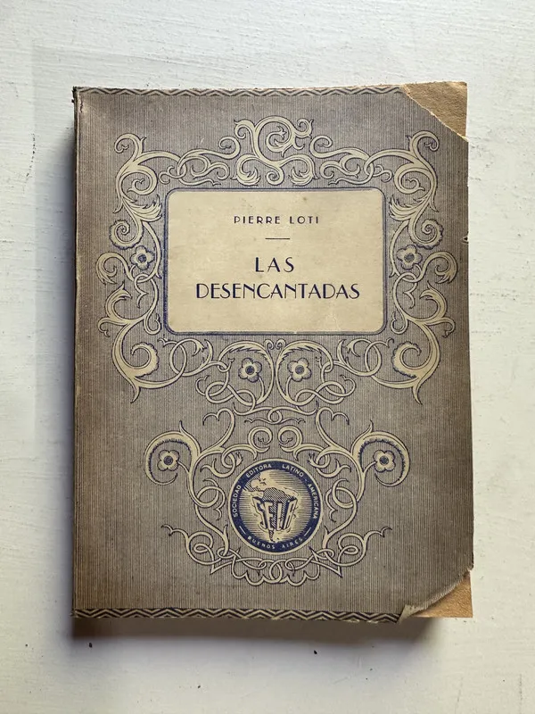 Las desencantadas - Loti Pierre (4j1)