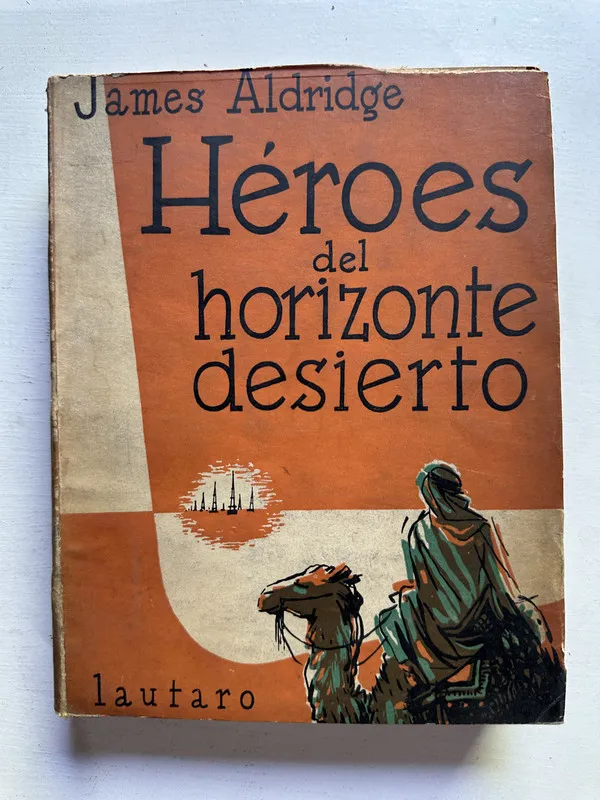 Heroes del horizonte desierto - Aldridge James (4j1)
