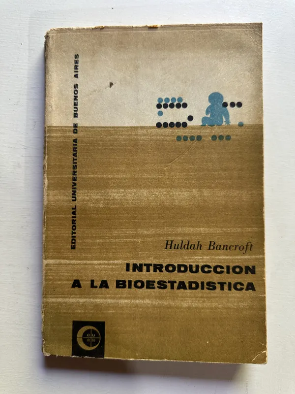 Introduccion a la bioestadistica - Bancroft Huldah (4j2)