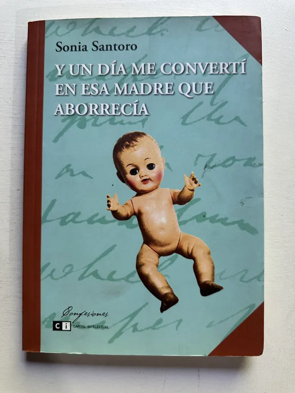 Y un dia me converti en esa madre que - Santoro (4j2)