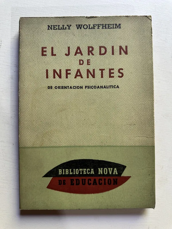 El jardin de infantes - Wolffheim Nelly (4j2)