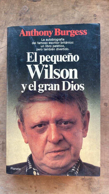 El Pequeño Wilson Y El Gran Dios - Burgess, Anthony (ee4)
