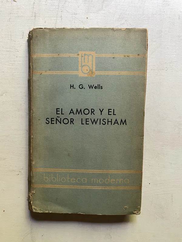 El amor y el señor lewisham - Wells H. G. (4c3)