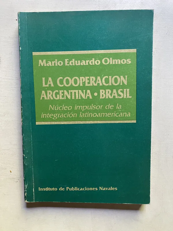 Tapa de La cooperacion Argentina-Brasil - Olmos Mario Eduardo (4c4)