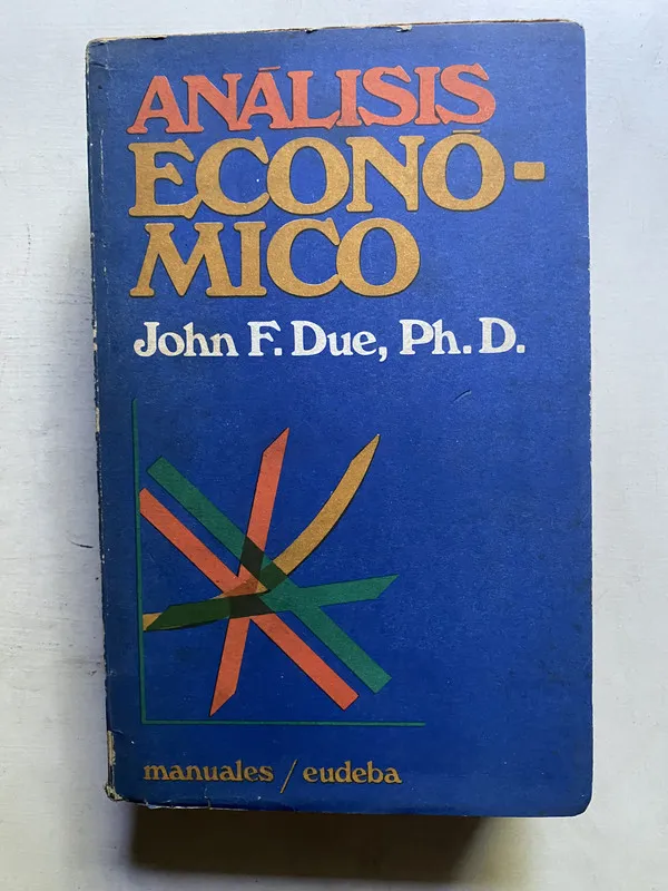 Analisis economico - Due John F. Ph. D. (4c5)