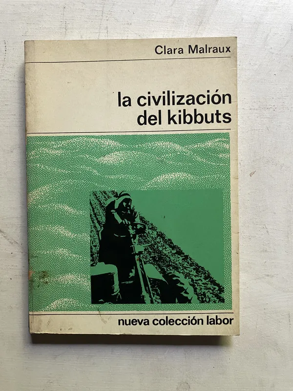 La civilizacion del kibbuts - Malraux Clara (4c5)