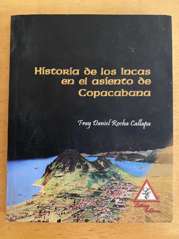 Historia Los Incas En Asiento De Copacabana- Rocha Cal (S1)