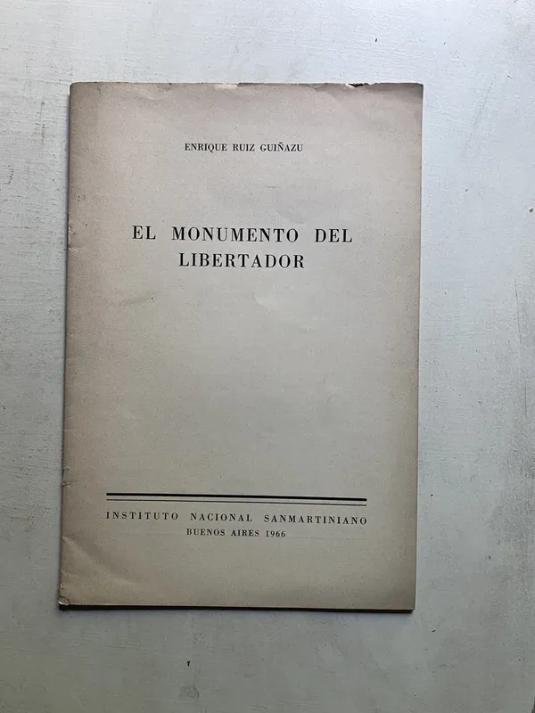 El monumento del libertador - Ruiz Guiñazu Enrique (4c5)