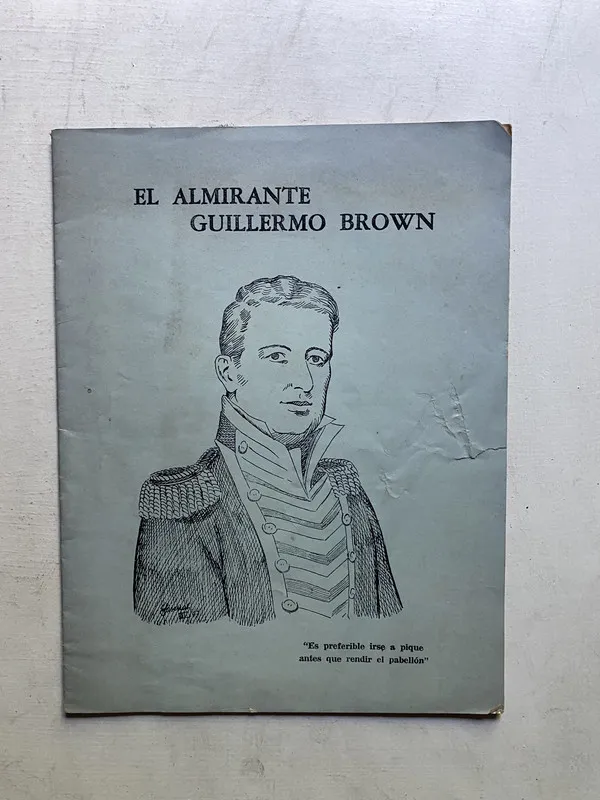El almirante Guillermo Brown - (4c5)