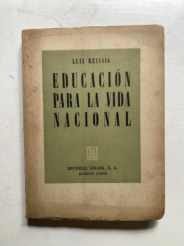 Educacion para la vida nacional - Reissig Luis (4j3)