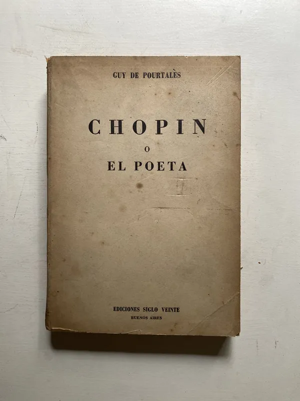 Chopin o el poeta - De Pourtalès Guy (4j3)