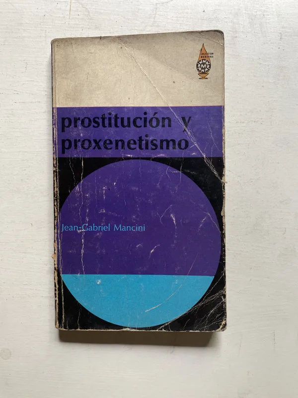 Prostitucion y proxenetismo - Mancini Jean-Gabriel (4j4)