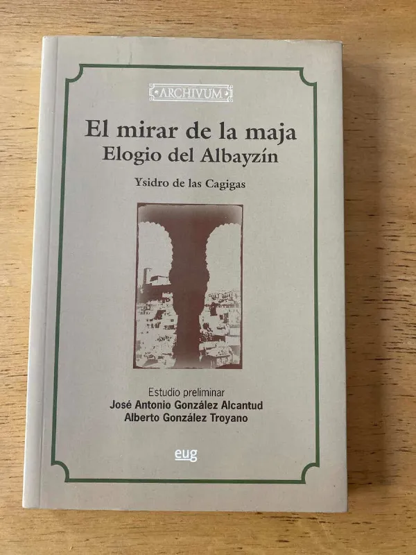 El Mirar De La Maja. Elogio De Albayzin- De Las Cagigas (C1)