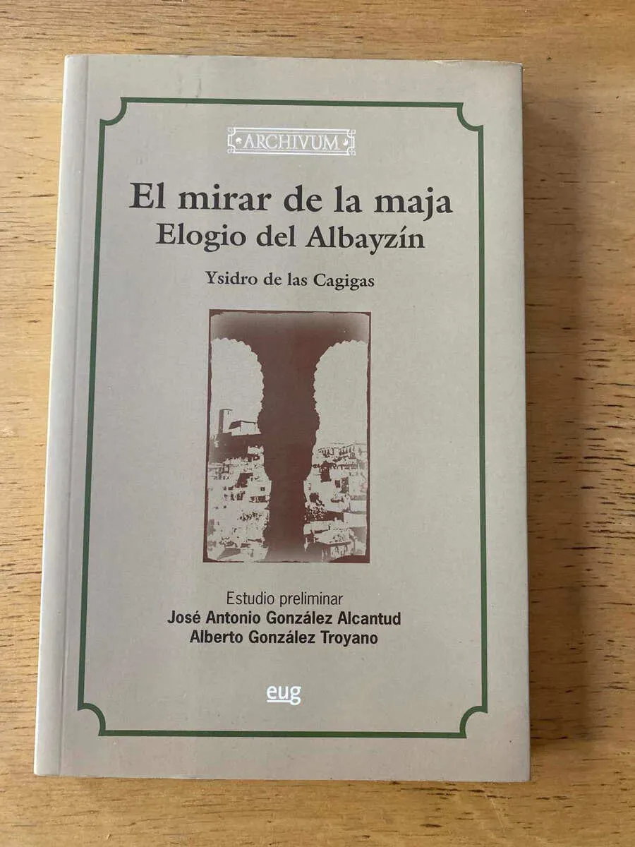 El Mirar De La Maja. Elogio De Albayzin- De Las Cagigas (C1)