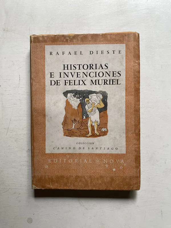Historias e invenciones de Felix Muriel - Dieste (4j5)