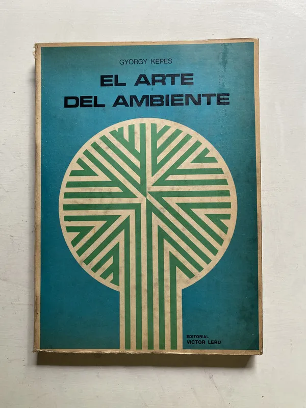 El arte del ambiente - Kepes Gyorgy (4j5)