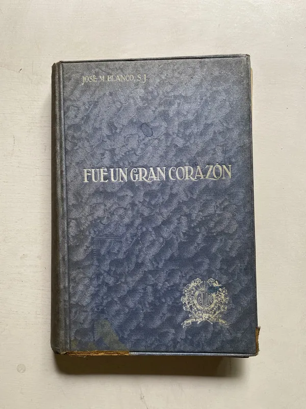 Fue un gran corazon - Blanco S. J. Jose M. (4j6)