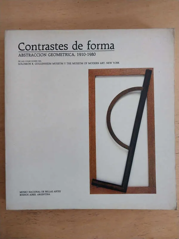 Contrastes De Forma. Abstraccion Geometrica, 1910-1980. (j7)