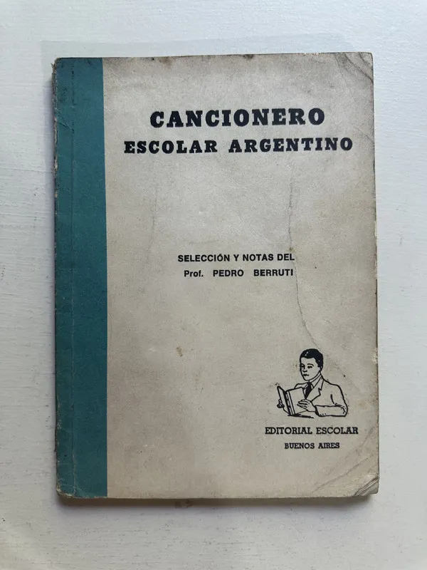 Cancionero escolar argentino - Berruti Pedro (4M1)