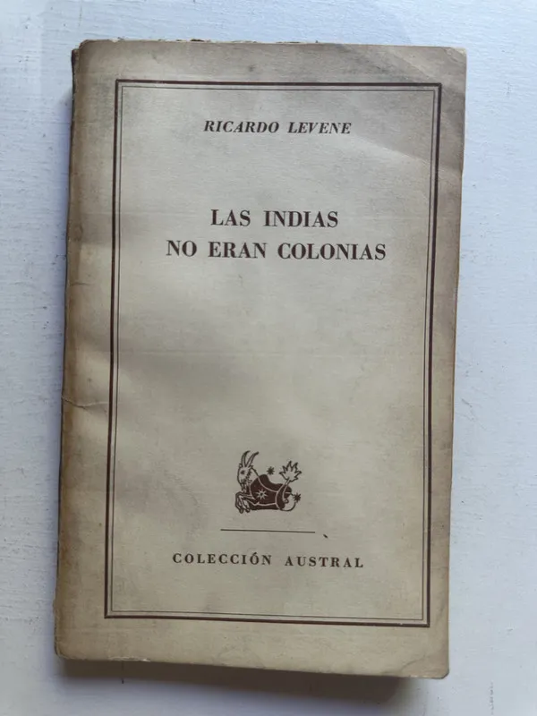 Las Indias no eran colonias - Levene Ricardo (4M1)