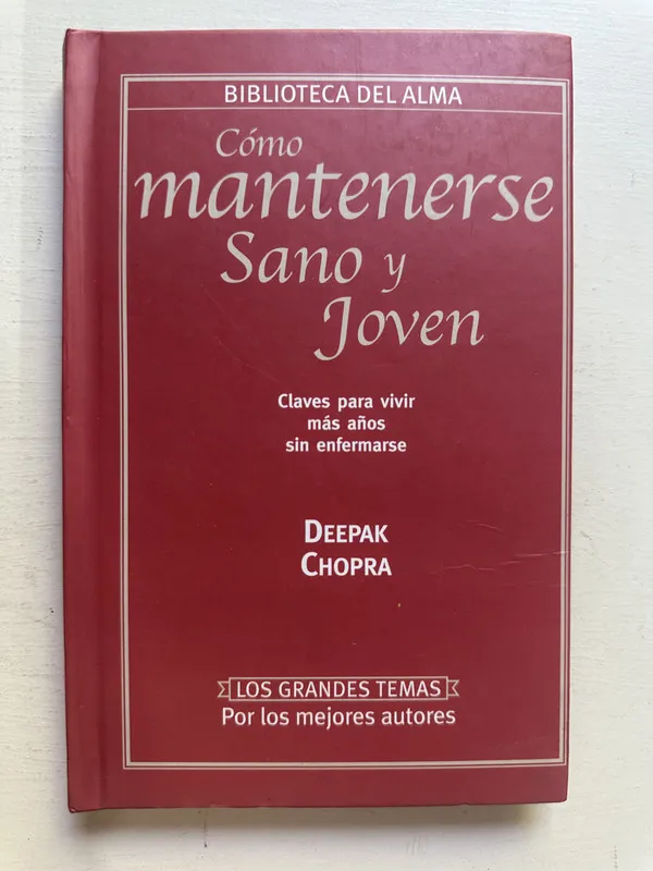 Cómo mantenerse sano y joven - Chopra Deepak (4M1)