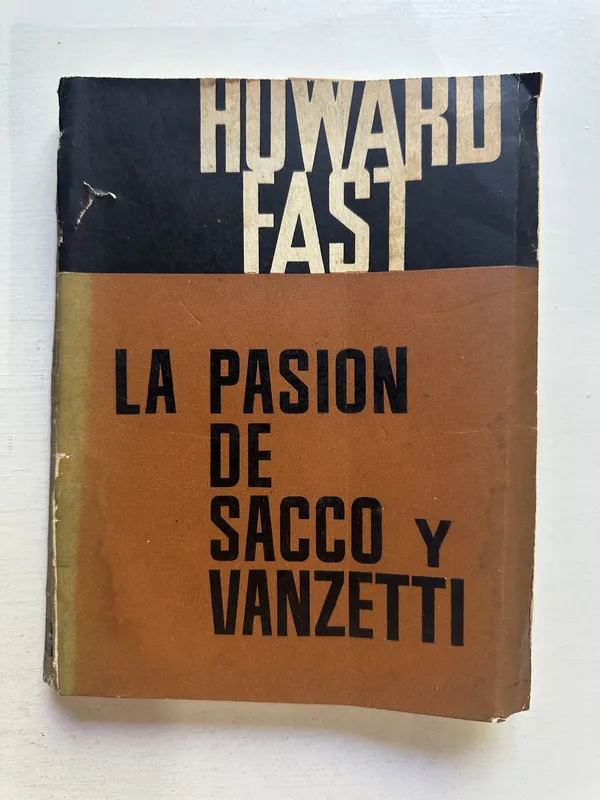 La pasión de Sacco y Vanzetti - Fast Howard (4M1)
