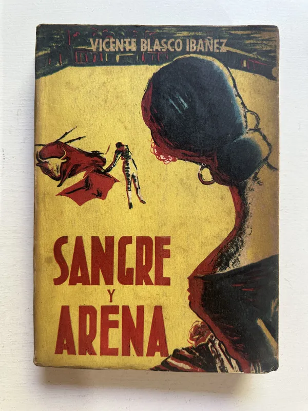 Sangre y arena - Blasco Ibáñez Vicente (4M1)