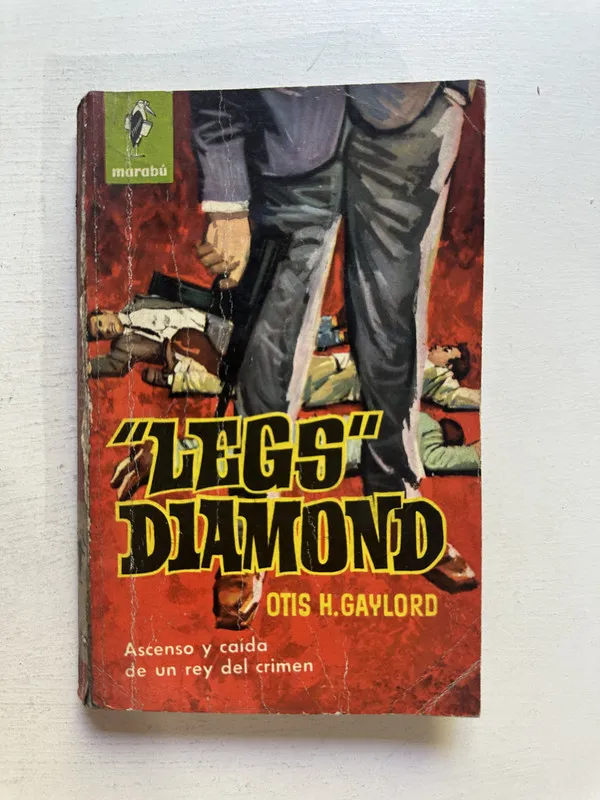 Legs Diamond - Gaylord Otis H. (4M2)