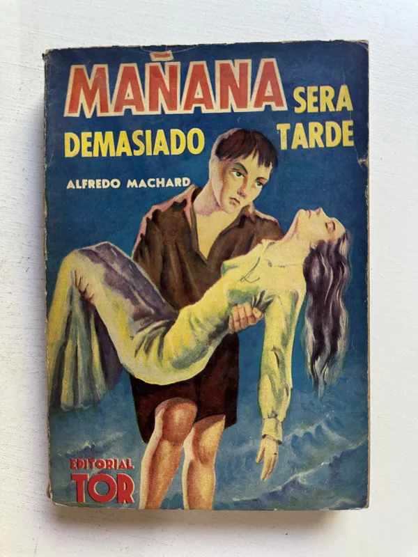 Mañana será demasiado tarde - Machard Alfredo (4M2)