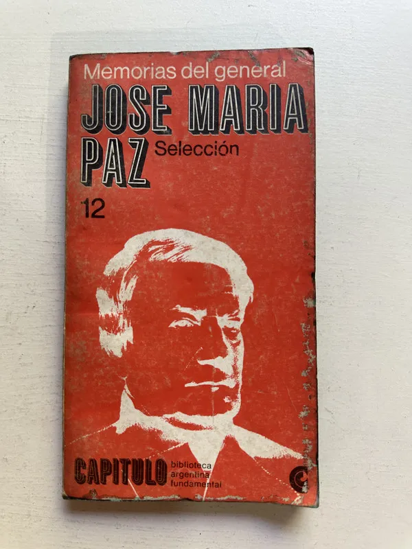 Memorias del general José María Paz - Paz José María (4M3)