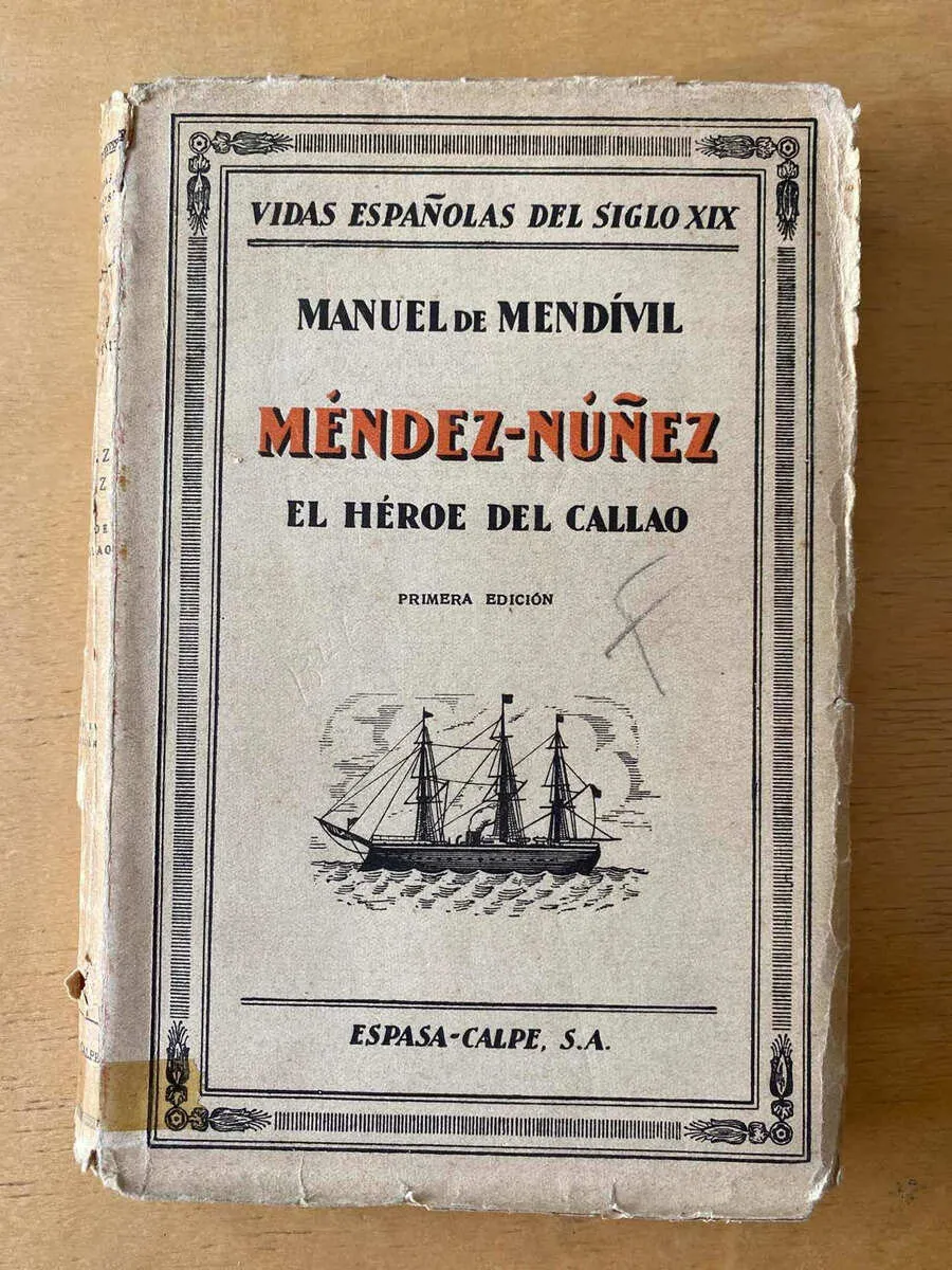 Mendez Nuñez El Heroe Del Callao - De Mendivil, Manuel (d4)