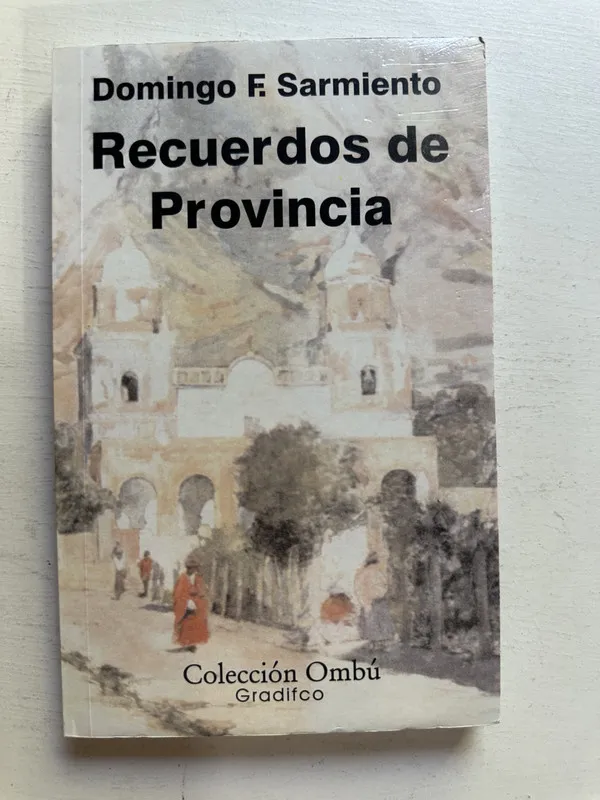 Recuerdos de provincia - Sarmiento Domingo F. (4M3)