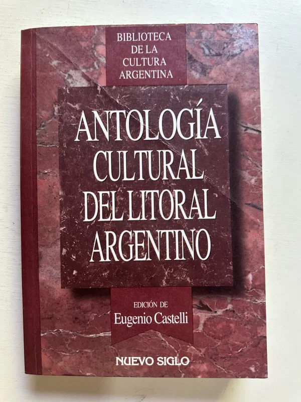 Tapa de Antología cultural del litoral argentino - Castelli (4M3)