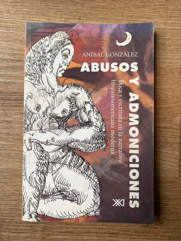Abusos Y Admoniciones. Etica Y Escritura En La-gonzalez (C5)
