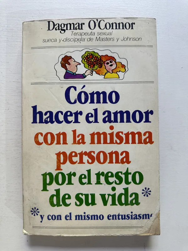 Cómo hacer el amor con la misma persona… - O’Connor (4M5)