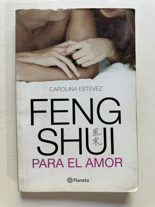 Feng Shui para el amor - Estevez Carolina (4M5)