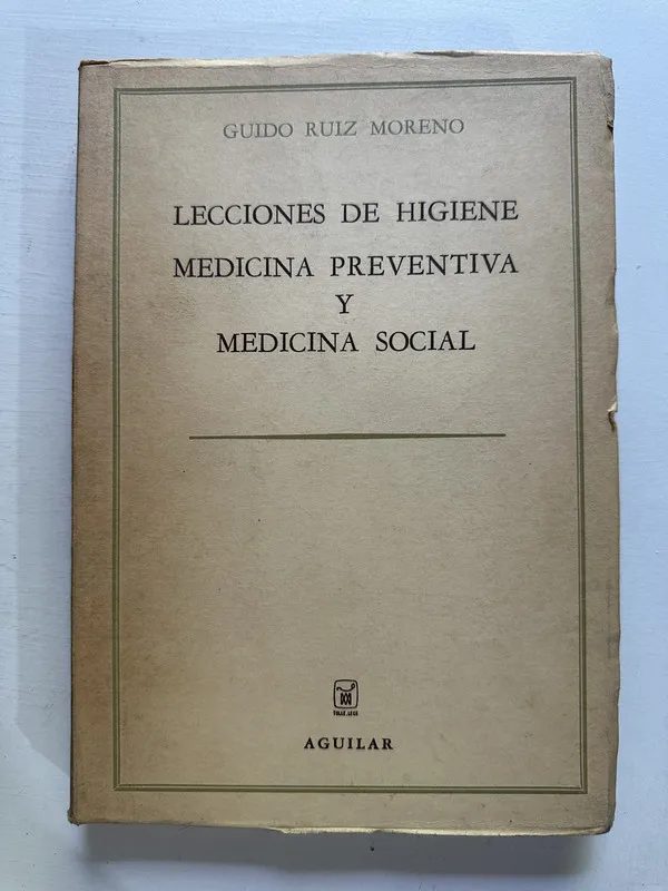 Lecciones de higiene - Ruiz Moreno Guido (4M6)