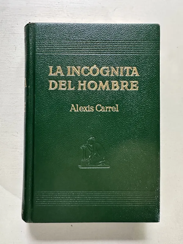 La incógnita del hombre - Carrel Alexis (4M6)