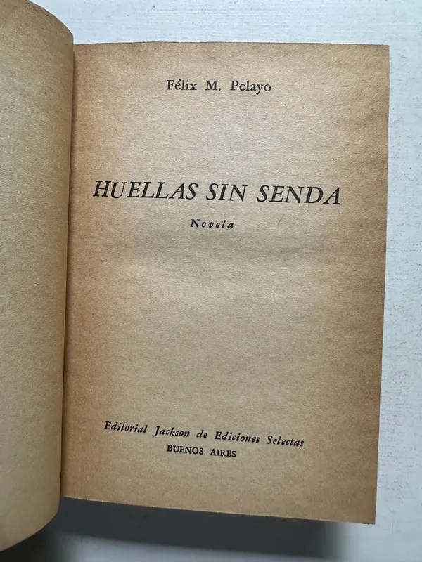 Huellas sin senda - Pelayo Félix M. (4N2)