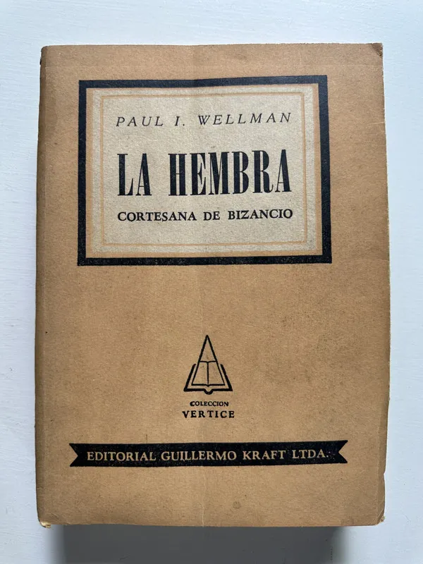La hembra - Wellman Paul I. (4N3)
