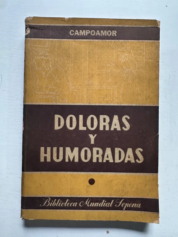 Doloras y humoradas - Campoamor Ramón de (4N4)