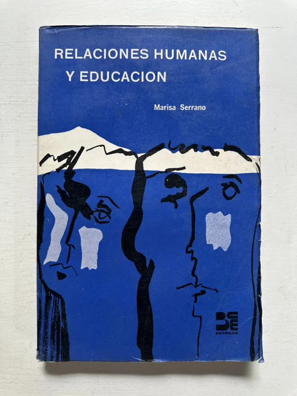 Relaciones humanas y educación - Serrano Marisa (4N4)