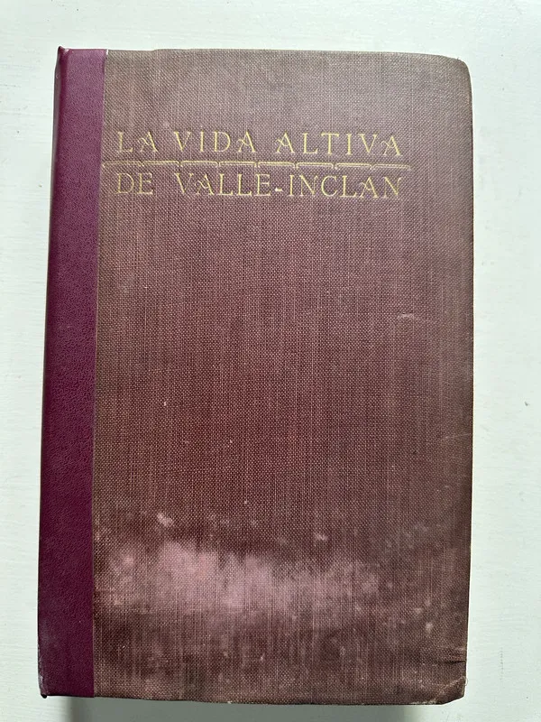 La vida altiva de Valle-Inclán - Madrid Francisco (4N5)