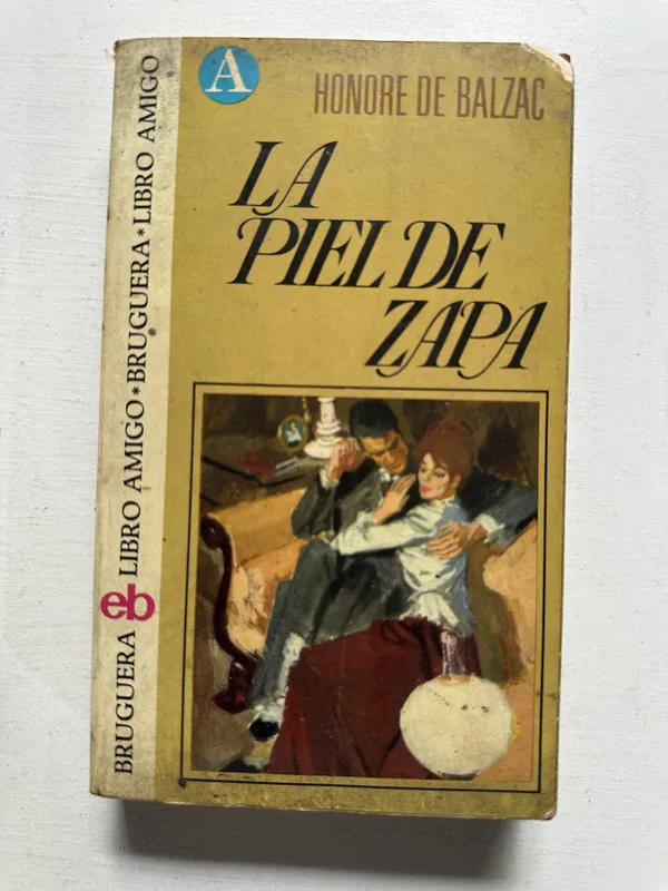 La piel de zapa - Balzac Honoré de (4N5)