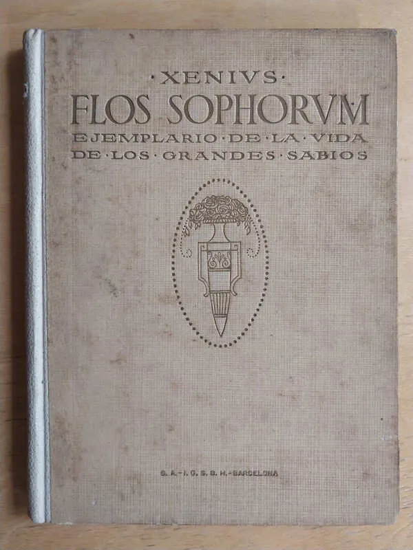 Flos Sophorum. Ejemplario De La Vida De Los Gran- Xenius (S5