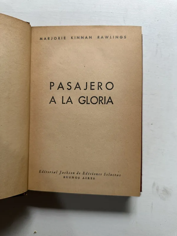 Pasajero a la gloria - Rawlings Marjorie Kinnan (4N5)
