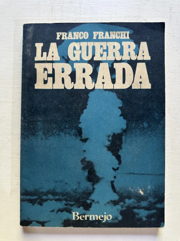 La guerra errada - Franchi Franco (4N6)