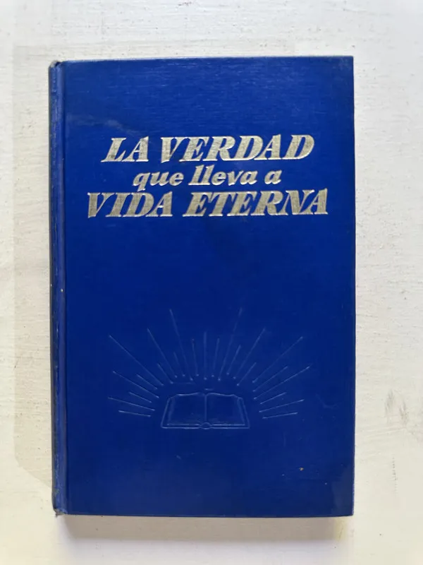La verdad que lleva a vida eterna - — (4N6)