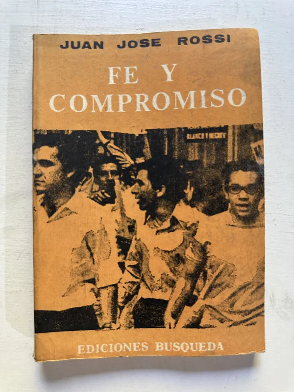Fe y compromiso - Rossi Juan José (4N6)