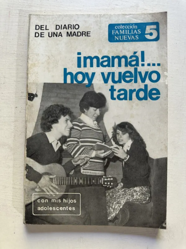 ¡Mamá!... hoy vuelvo tarde - — (4N6)